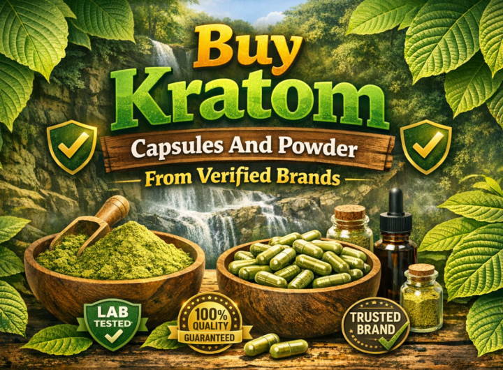 Buy Kratom Capsules And Powder From Verified Brands