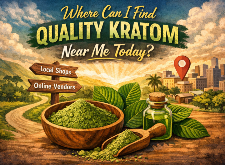 Where Can I Find Quality Kratom Near Me Today