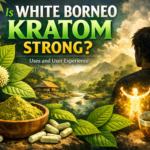 White Borneo Kratom Strong